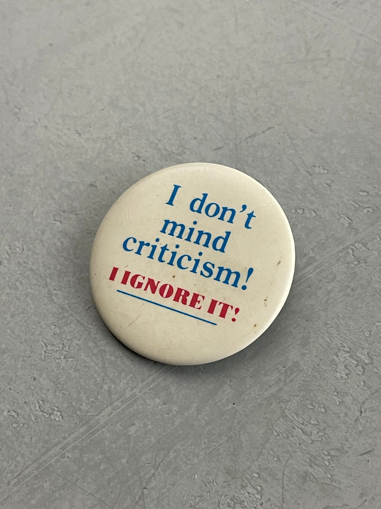 I Don't Mind Criticism! Badge