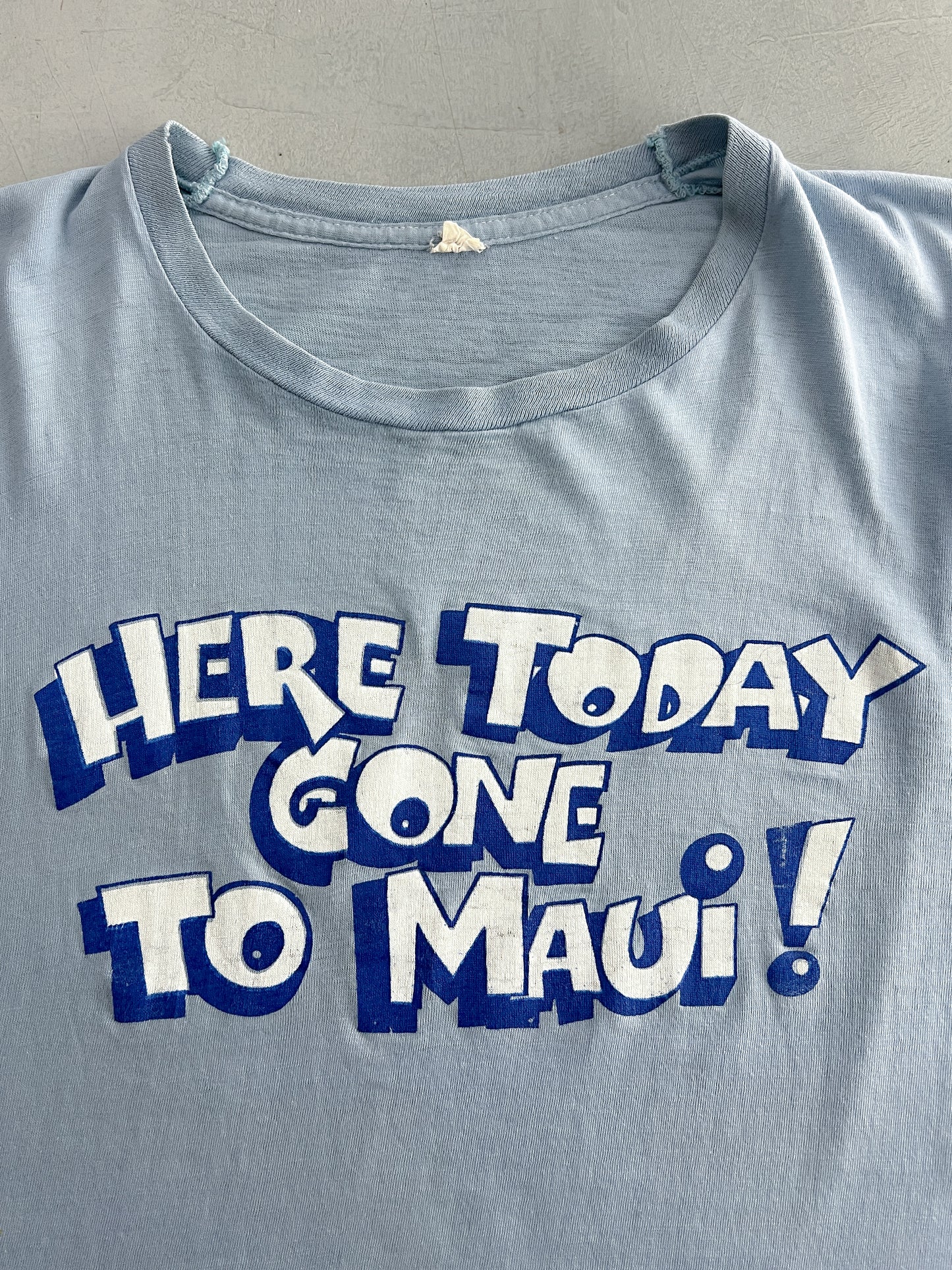 1980's Here Today, Gone To Maui Tee [M]