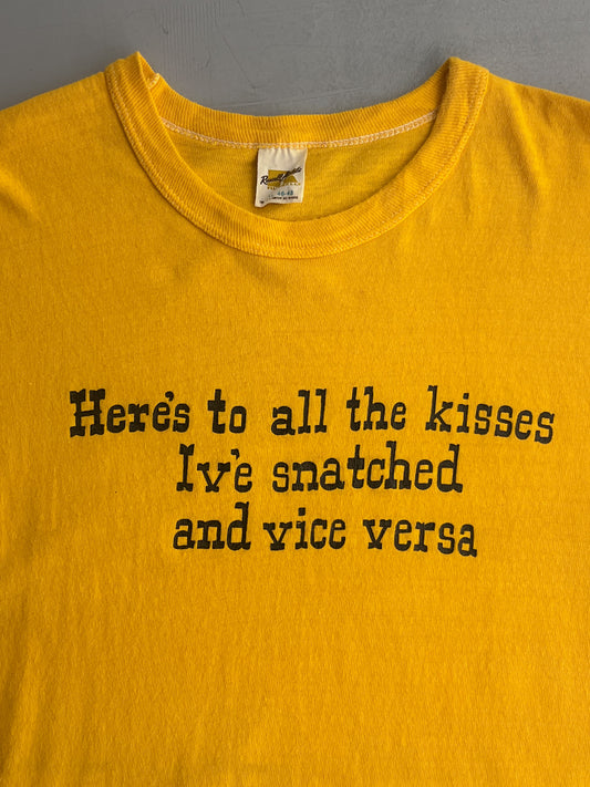 1970's Here's To all The Kisses Ive Snatched Tee [L]