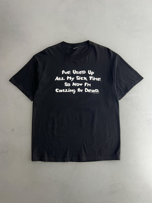 1990's "Calling In Dead" Slogan Tee [L]