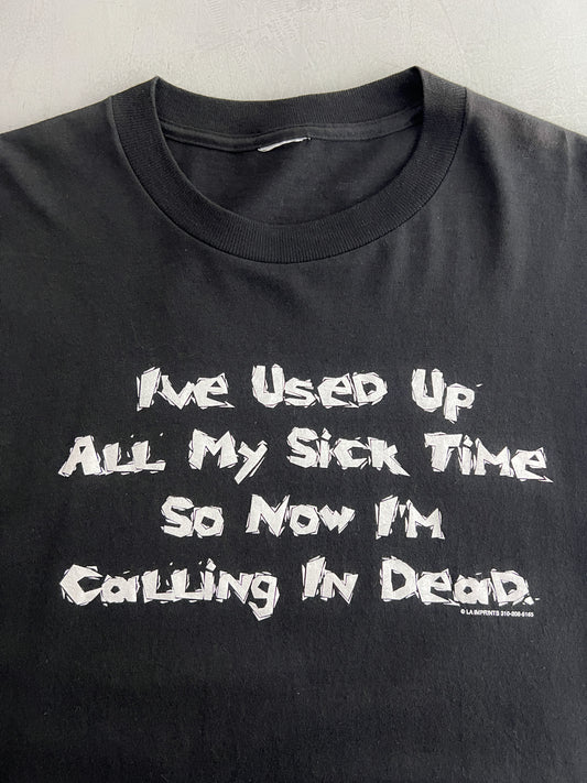 1990's "Calling In Dead" Slogan Tee [L]
