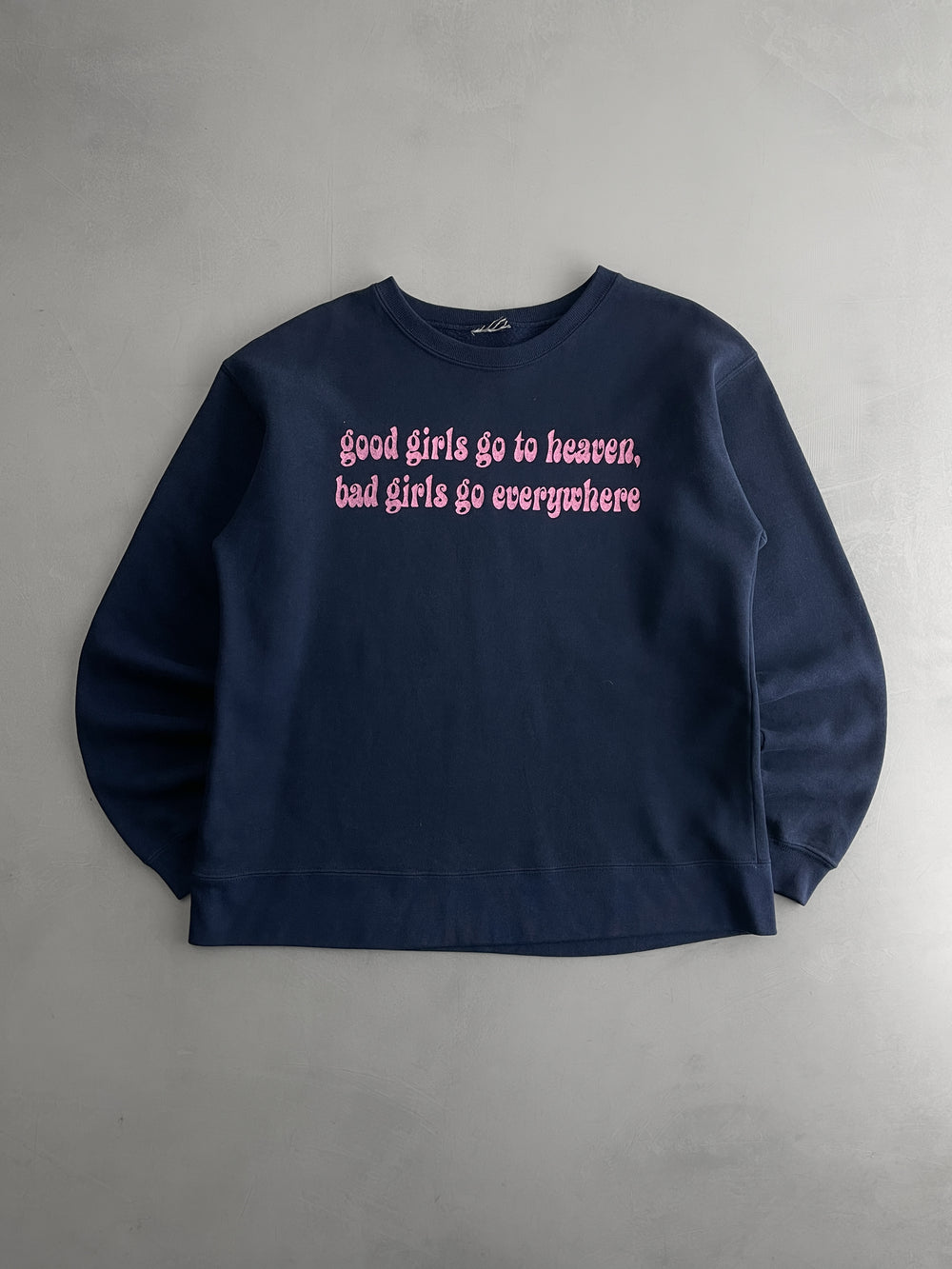 Good Girls Go To Heaven Sweatshirt [L]