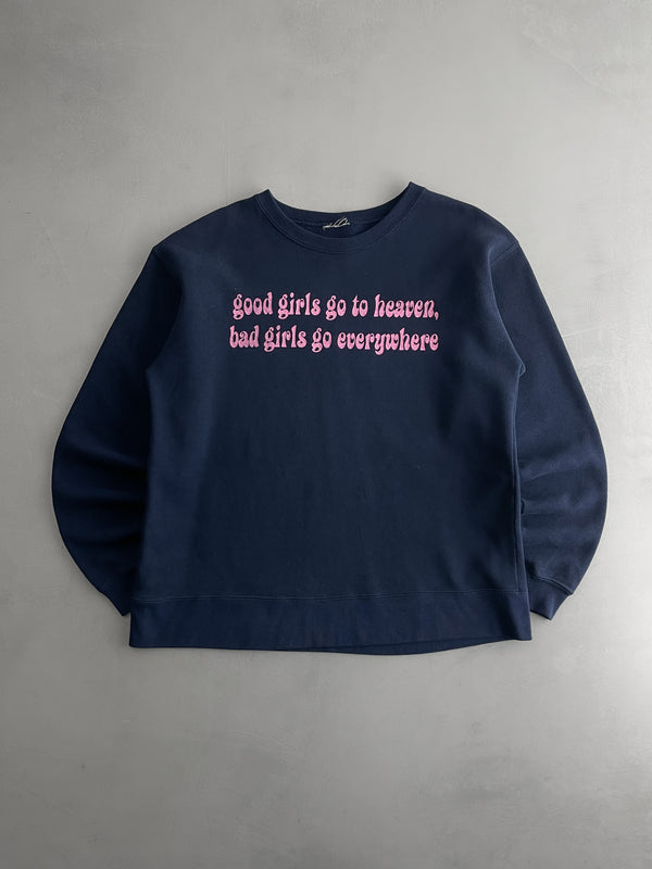 Good Girls Go To Heaven Sweatshirt [L]