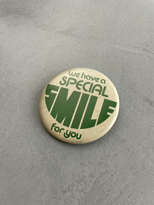 We Have A Special Smile For You Badge