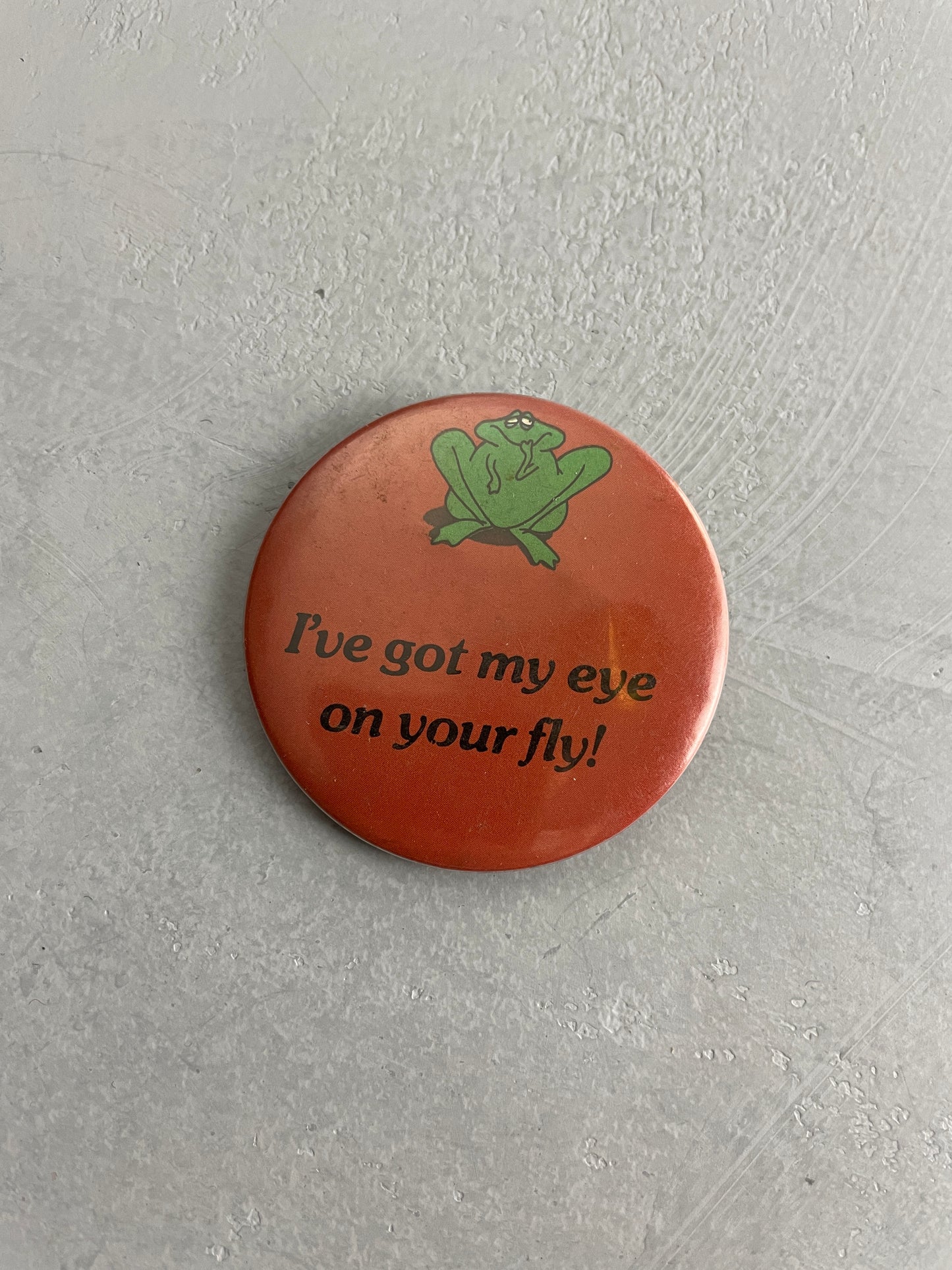 Eye On Your Fly Badge